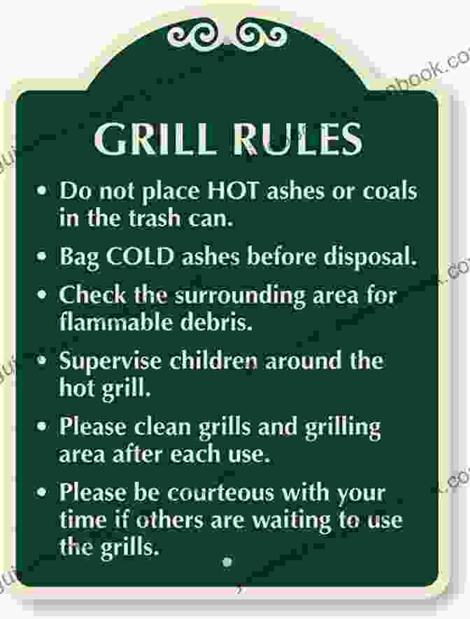 Essential Safety And Etiquette Guidelines For Responsible And Respectful Grilling Meathead: The Science Of Great Barbecue And Grilling