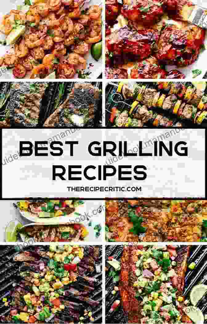 Explore A World Of Grilling Recipes For Every Occasion And Craving Meathead: The Science Of Great Barbecue And Grilling