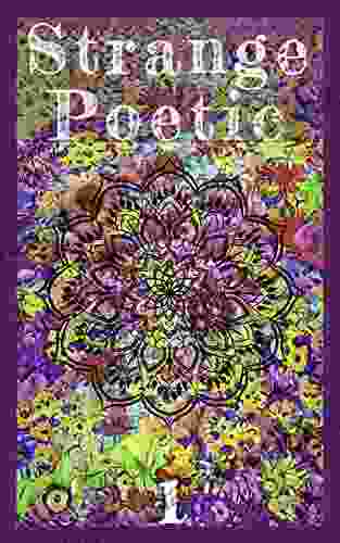 Strange Poetic: Flora 1: A Small Poem Collection Zine Of Strange Flora