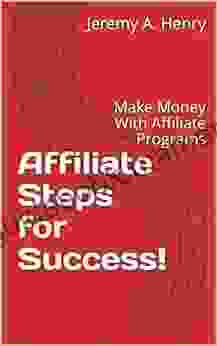 Affiliate Steps For Success : Make Money With Affiliate Programs