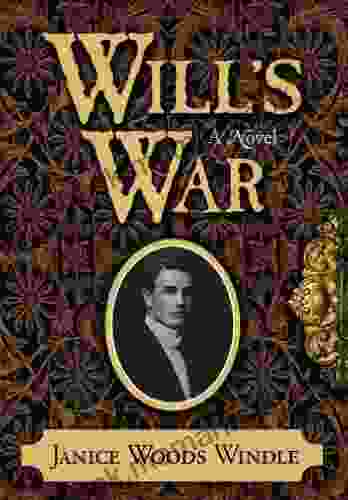 Will S War: A Novel Janice Woods Windle