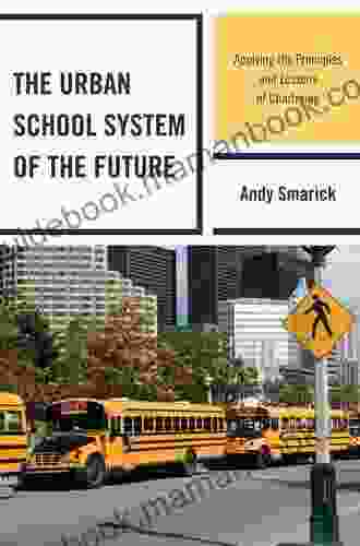The Urban School System Of The Future: Applying The Principles And Lessons Of Chartering (New Frontiers In Education)