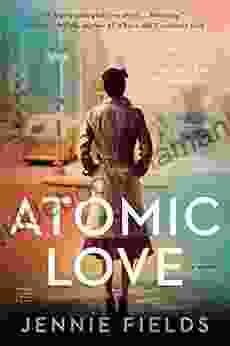 Atomic Love Jennie Fields