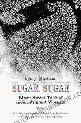 Sugar Sugar: Bitter Sweet Tales Of Indian Migrant Workers