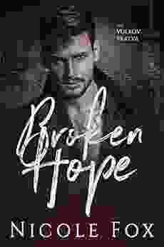 Broken Hope: A Dark Mafia Romance (Volkov Bratva 2)
