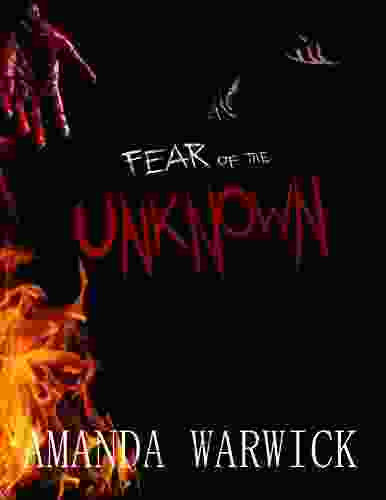 Fear Of The Unknown Amanda Warwick