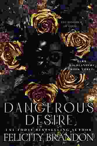 Dangerous Desire: A Dark Captivating Romance (Dark Highlanders 3)