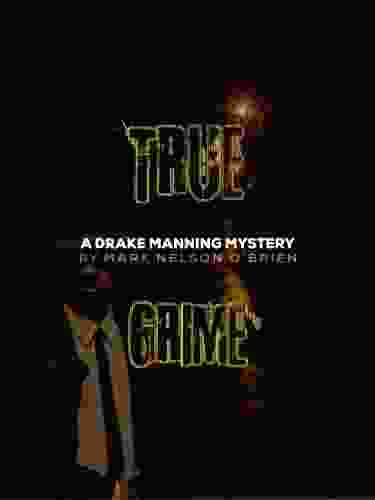 True Grime: A Drake Manning Mystery (Drake Manning P I 1)