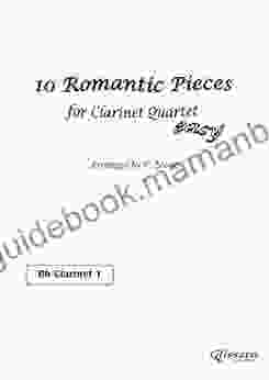 10 Romantic Pieces For Clarinet Quartet (CLARINET 1): Easy (10 Romantic Pieces Clarinet Quartet 2)
