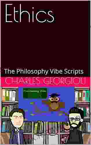 Ethics: The Philosophy Vibe Scripts
