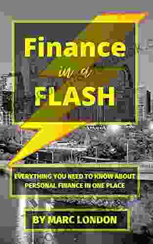 Finance In A Flash: Everything You Need To Know About Personal Finance In One Place