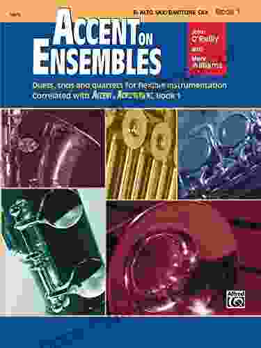 Accent On Ensembles: E Flat Alto Saxophone Or Baritone Saxophone 1 (Accent On Achievement)