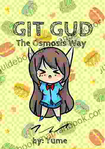 Git Gud : The Osmosis Way
