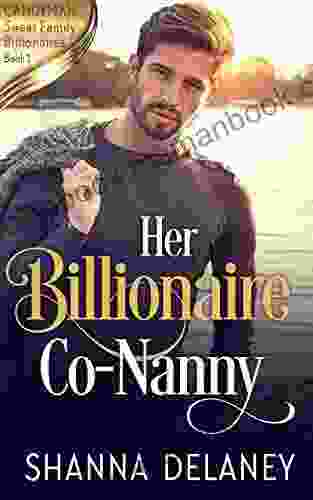 Her Billionaire Co Nanny (Candyman Sweet Family Billionaires 1)