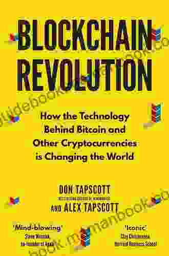 Blockchain Revolution: How The Technology Behind Bitcoin Is Changing Money Business And The World