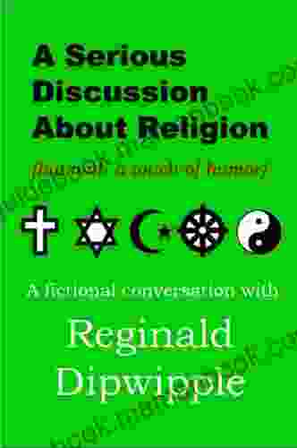 A Serious Discussion About Religion (but With A Touch Of Humor)