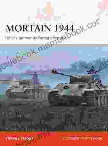 Mortain 1944: Hitler S Normandy Panzer Offensive (Campaign 335)