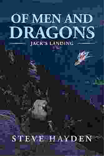 Of Men And Dragons: Jack S Landing