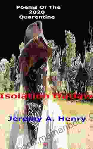 Poems Of The 2024 Quarantine: Isolation Outlaw