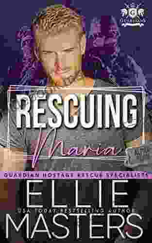 Rescuing Maria (Guardian Hostage Rescue Specialists)