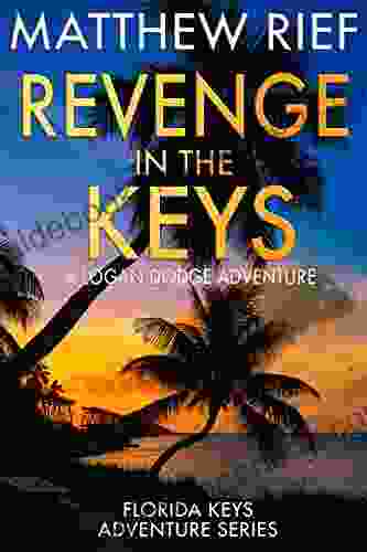 Revenge In The Keys: A Logan Dodge Adventure (Florida Keys Adventure 3)
