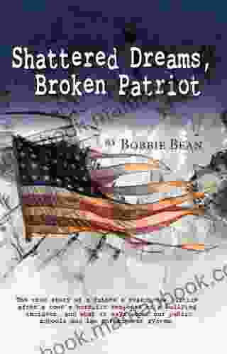 Shattered Dreams Broken Patriot Bobbie Bean