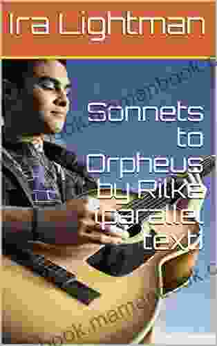 Sonnets To Orpheus By Rilke (parallel Text)