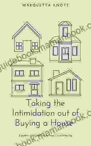 Taking The Intimidation Out Of Buying A House