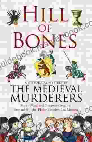 Hill Of Bones The Medieval Murderers