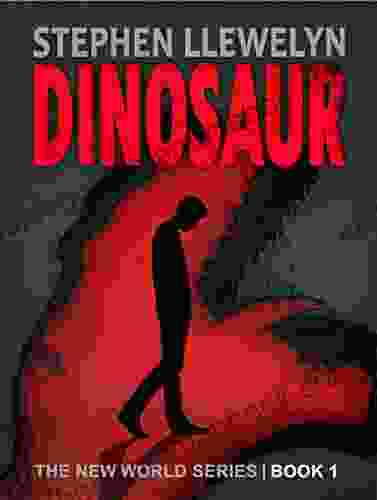 DINOSAUR: 1 (The New World Of Prehistoric Fiction Time Travel Mystery Thriller Novels)