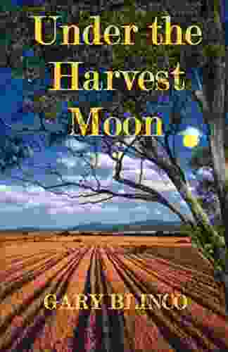 Under The Harvest Moon Gary Blinco