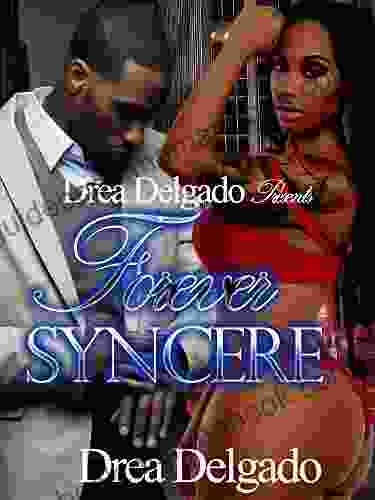 Forever Syncere Drea Delgado