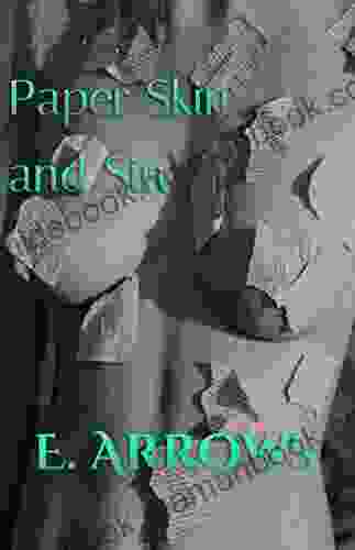Paper Skin And Sin E Arrows