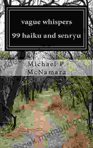 Vague Whispers: 99 Haiku And Senryu